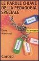 Cover-Bild zum Titel 'Le parole chiave della pedagogia speciale' von 'Elena Marescotti'