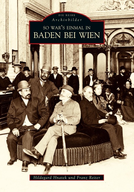 So war's einmal in Baden bei Wien - Franz Reiter, Hildegard Hnatek