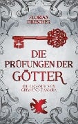 Die Prüfungen der Götter - Florian Drescher