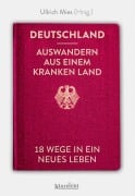 Cover-Bild zum Titel 'Deutschland - Auswandern aus einem kranken Land' von ''