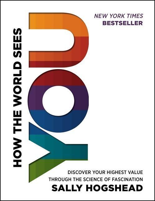 How the World Sees You - Sally Hogshead
