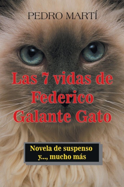 Las 7 Vidas De Federico Galante Gato - Pedro Martí
