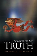 Cover-Bild zum Titel 'In Search of My Truth' von 'Vicente Bobadilla'