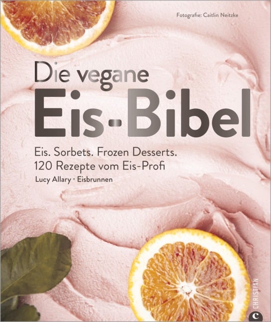 Die vegane Eis-Bibel - Lucy Allary