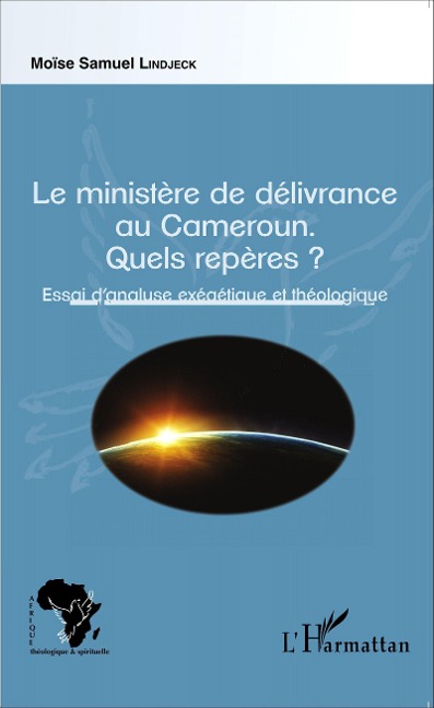 Le ministère de délivrance au Cameroun. - Lindjeck