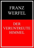 Der veruntreute Himmel - Franz Werfel