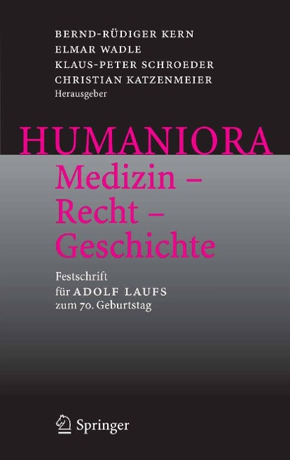 Humaniora: Medizin - Recht - Geschichte - 