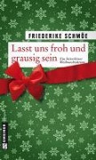Cover-Bild zum Titel 'Lasst uns froh und grausig sein' von 'Friederike Schmöe'