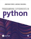 Cover-Bild zum Titel 'Programming Experiments in Python' von 'Jeremy R. Gray, Jonathan Peirce, Michael Macaskill'