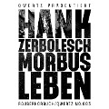 Cover-Bild zum Titel 'Morbus Leben' von 'Hank Zerbolesch, Emde51, Achim Konrad'