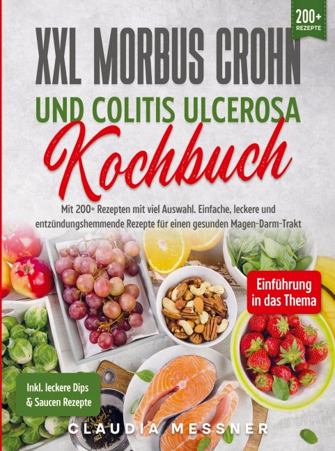 XXL Morbus Crohn und Colitis Ulcerosa Kochbuch - Claudia Messner