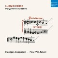 Ludwig Daser: Polyphonic Masses - Huelgas Ensemble, van Paul