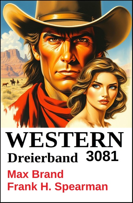 Western Dreierband 3081 - Max Brand, Frank H. Spearman