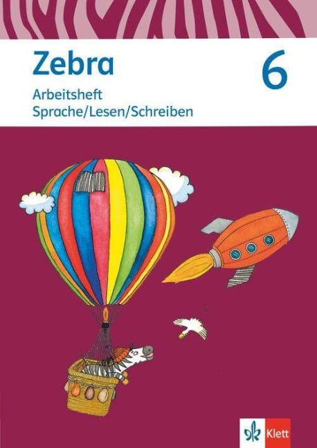 Zebra 6. Arbeitsheft Sprache/Lesen/Schreiben Klasse 6. Ausgabe Berlin, Brandenburg - 