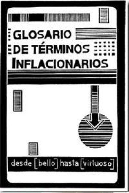 Glosario de términos inflacionarios : desde "bello" hasta "virtuoso" - 