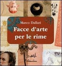 Facce d'arte per le rime - Marco Dallari