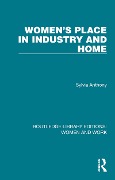 Cover-Bild zum Titel 'Women's Place in Industry and Home' von 'Sylvia Anthony'