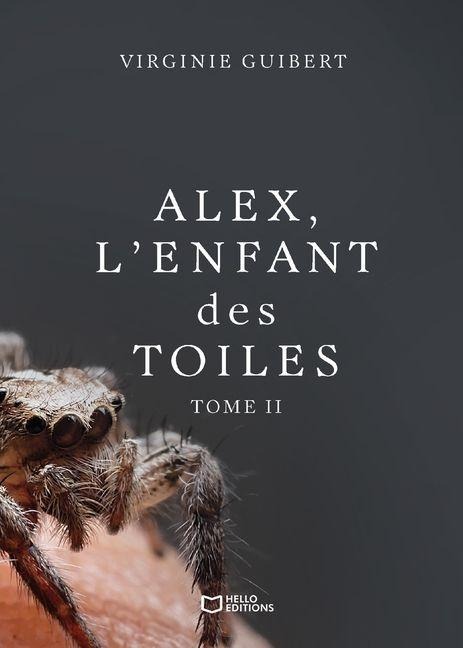 Alex, l'enfant des toiles - Tome II - Virginie Guibert