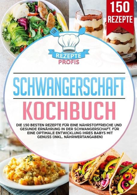 Schwangerschaft Kochbuch - Rezepte Profis