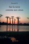 Cover-Bild zum Titel 'Sur la terre comme aux cieux' von 'Pascale R'