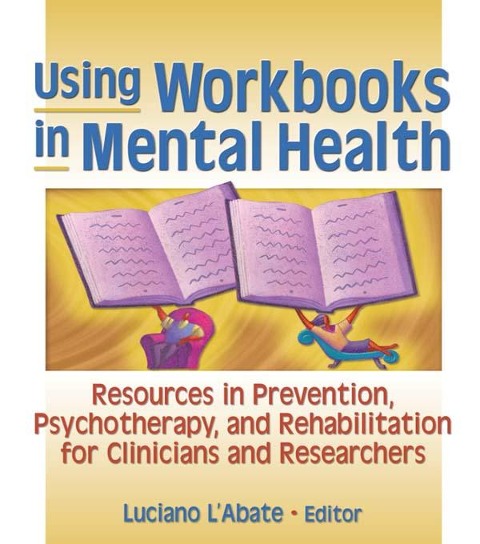 Using Workbooks in Mental Health - Luciano L'Abate