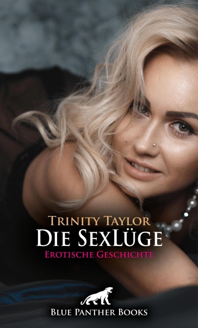 Die SexLüge | Erotische Geschichte - Trinity Taylor