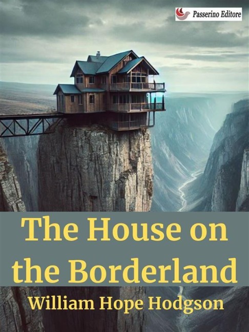 The House on the Borderland - William Hope Hodgson