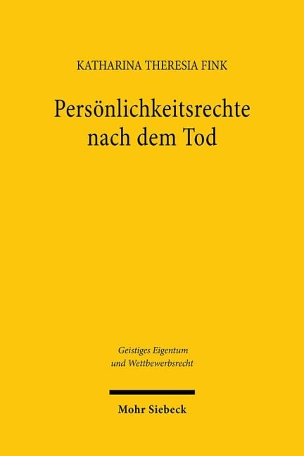 Persönlichkeitsrechte nach dem Tod - Katharina Theresia Fink