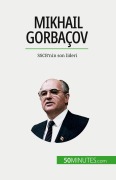 Cover-Bild zum Titel 'Mikhail Gorbaçov' von 'Véronique van Driessche'