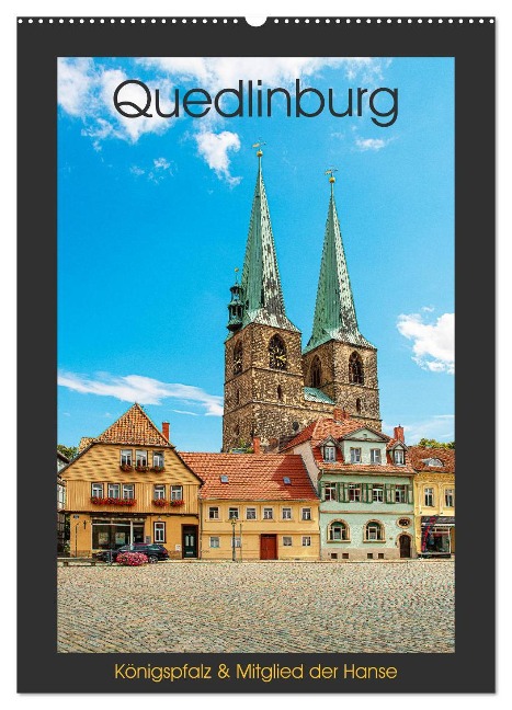 Quedlinburg - Königspfalz & Mitglied der Hanse (Wandkalender 2024 DIN A2 hoch), CALVENDO Monatskalender - Ulrich Männel studio-fifty-five