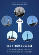 Cover-Bild zum Titel 'Elektrosensibel - Strahlenflüchtlinge in einer funkvernetzten Gesellschaft' von 'Cornelia Waldmann-Selsam'