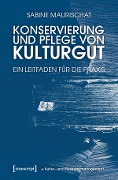 Cover-Bild zum Titel 'Konservierung und Pflege von Kulturgut' von 'Sabine Maurischat'