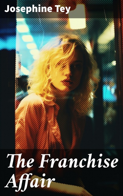The Franchise Affair - Josephine Tey