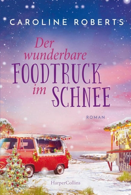 Der wunderbare Foodtruck im Schnee - Caroline Roberts