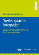 Cover-Bild zum Titel 'Werte. Sprache. Integration' von 'Michael Hofer-Robinson'