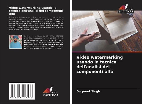 Video watermarking usando la tecnica dell'analisi dei componenti alfa - Gurpreet Singh