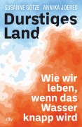 Cover-Bild zum Titel 'Durstiges Land' von 'Annika Joeres, Susanne Götze'