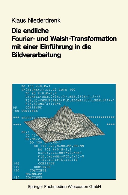 Die endliche Fourier- und Walsh-Transformation mit einer Einführung in die Bildverarbeitung - Klaus Niederdrenk