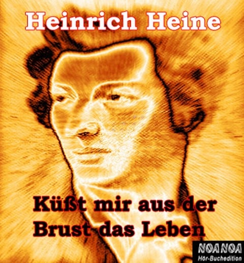 Küßt mir aus der Brust das Leben - Heinrich Heine