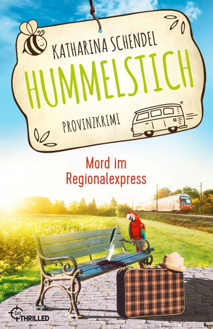 Hummelstich - Mord im Regionalexpress - Katharina Schendel