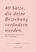 Cover-Bild zum Titel '40 SÄTZE, DIE DEINE BEZIEHUNG VERÄNDERN' von 'Clara Sonnenfeld'
