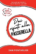 Dai Rifiuti alla Passerella - Dan Pontarlier
