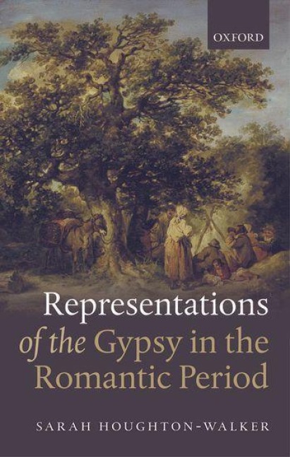 Representations of the Gypsy in the Romantic Period - Sarah Houghton-Walker