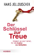 Der Schlüssel zur Treue - Hans Jellouschek
