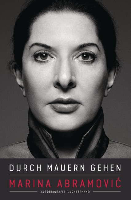 Durch Mauern gehen - Marina Abramovic