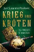 Die FROST-Chroniken 1: Krieg und Kröten - Susanne Pavlovic