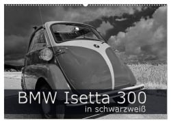 Cover-Bild zum Titel 'BMW Isetta 300 in schwarzweiß (Wandkalender 2026 DIN A2 quer), CALVENDO Monatskalender' von 'Ingo Laue'