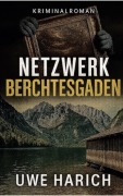 Cover-Bild zum Titel 'Netzwerk Berchtesgaden' von 'Uwe Harich'
