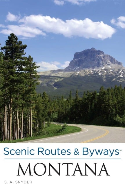 Scenic Routes & Byways Montana - S. A. Snyder