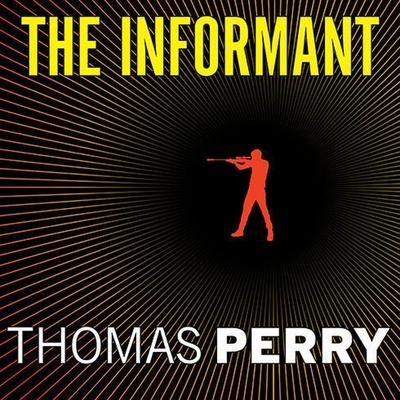 The Informant Lib/E: A Butcher's Boy Novel - Thomas Perry